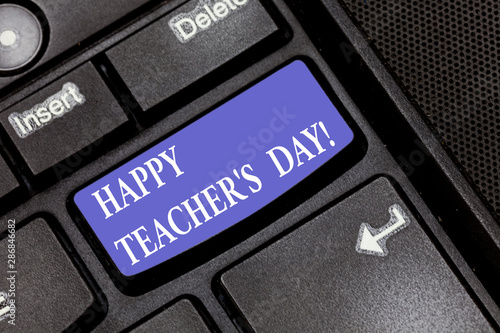 Word writing text Happy Teacher S Is Day. Business concept for birth second President India used celebrate masters Keyboard key Intention to create computer message pressing keypad idea photo