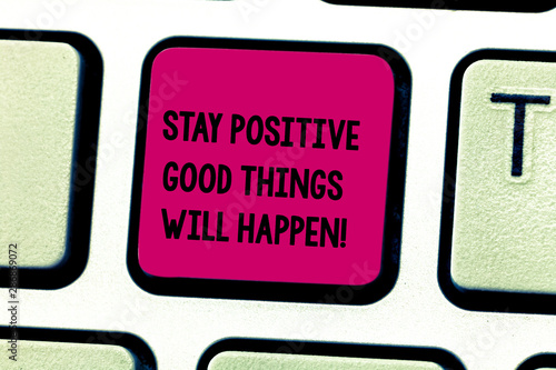Fototapeta Word writing text Stay Positive Good Things Will Happen