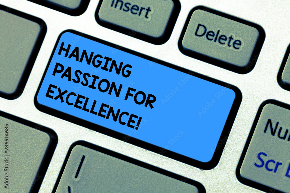 Handwriting text writing High Quality Passion For Excellence. Concept meaning Excellent job great successful business Keyboard key Intention to create computer message pressing keypad idea Handwriting text writing High Quality Passion For Excellence. Concept meaning Excellent job great successful business Keyboard key Intention to create computer message pressing keypad idea