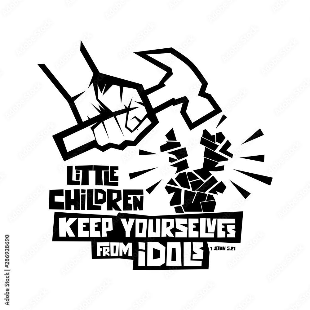 Christian typography, lettering and illustration. Keep yourselves from idols. Christian typography, lettering and illustration. Keep yourselves from idols.