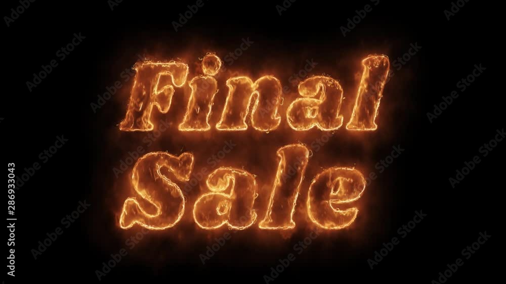 Final Sale Word Hot Animated Burning Realistic Fire Flame and Smoke Seamlessly loop Animation on Isolated Black Background. Fire Word, Fire Text, Flame word, Flame Text, Burning Word, Burning Text. Final Sale Word Hot Animated Burning Realistic Fire Flame and Smoke Seamlessly loop Animation on Isolated Black Background. Fire Word, Fire Text, Flame word, Flame Text, Burning Word, Burning Text.