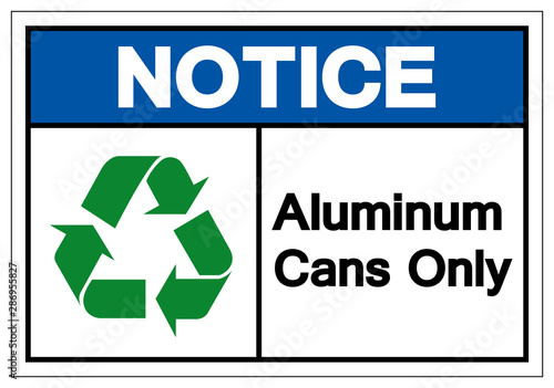 Notice Aluminum Cans Only Symbol Sign, Vector Illustration, Isolated On White Background Label .EPS10