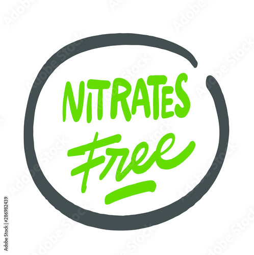 Nitrates free. Hand drawn lettering phrase isolated on white background. Vector illustration