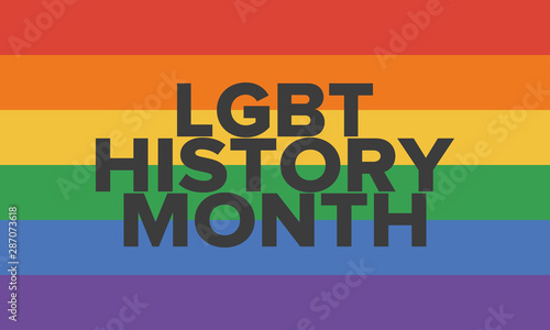LGBT history month. Pride Month. Lesbian Gay Bisexual Transgender. Celebrated annual. LGBT flag. Rainbow love concept. Human rights and tolerance. Poster, card, banner and background. Vector