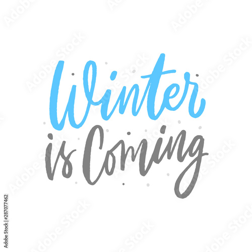 Winter is coming hand drawn lettering for overlay  stickers  print. Winter time calligraphy.