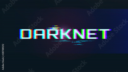 Darknet Concept. Dark BG with Glitch Effect