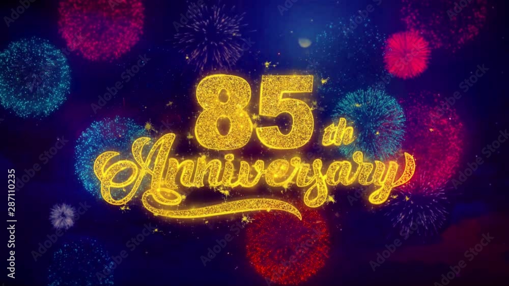 85th Happy Anniversary Greeting Text with Particles and Sparks Colored Bokeh Fireworks Display 4K. for Greeting card, Celebration, Party Invitation, calendar, Gift, Events, Message, Holiday, Wishes. 85th Happy Anniversary Greeting Text with Particles and Sparks Colored Bokeh Fireworks Display 4K. for Greeting card, Celebration, Party Invitation, calendar, Gift, Events, Message, Holiday, Wishes.