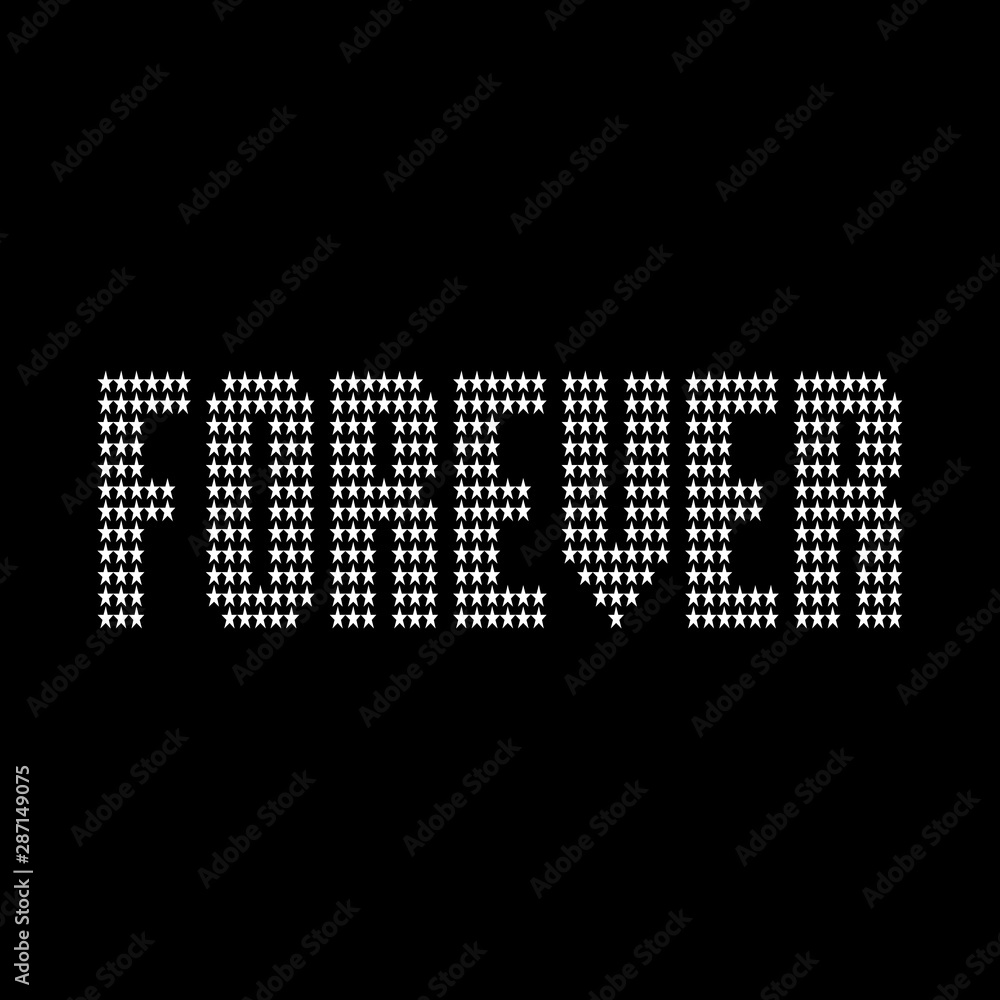 Forever - Vector illustration design for banner, t shirt graphics, fashion prints, slogan tees, stickers, cards, posters and other creative uses Forever - Vector illustration design for banner, t shirt graphics, fashion prints, slogan tees, stickers, cards, posters and other creative uses