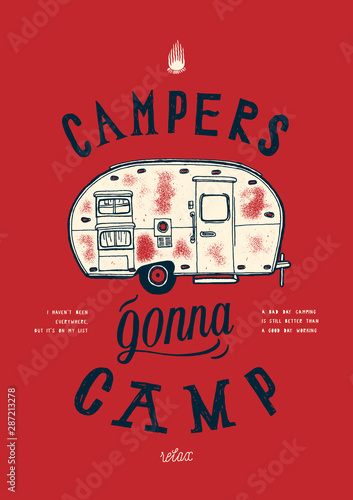 Campers gonna camp - vintage camper trailer travel quote - vector typography illustration t-shirt print