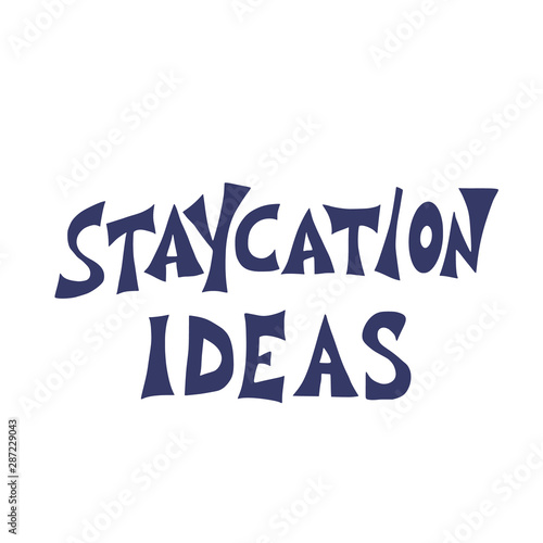 Staycation poster in doodle style. Vector design.