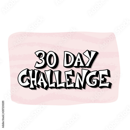 30 day challenge text. Vector hand drawn quote.