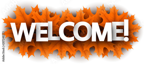 Autumn welcome sign with orange maple leaves.