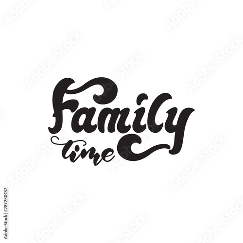 Family time - lettering banner design. Vector illustration.