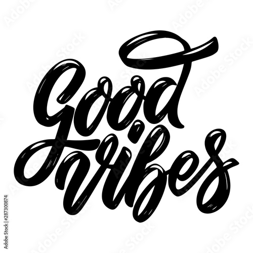 Good vibes. Lettering phrase. Design element for poster, card, banner, sign, flyer. Vector illustration