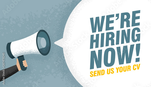 Hand holding Megaphone. Speech sign text we are hiring now. Send us your cv. Vector illustration