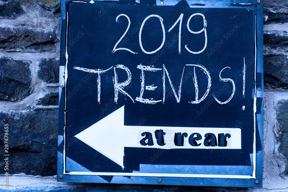 Obraz premium Word writing text 2019 Trends. Business photo showcasing general direction in which something is developing or changing Advertisement concept with empty copy space on the road sign