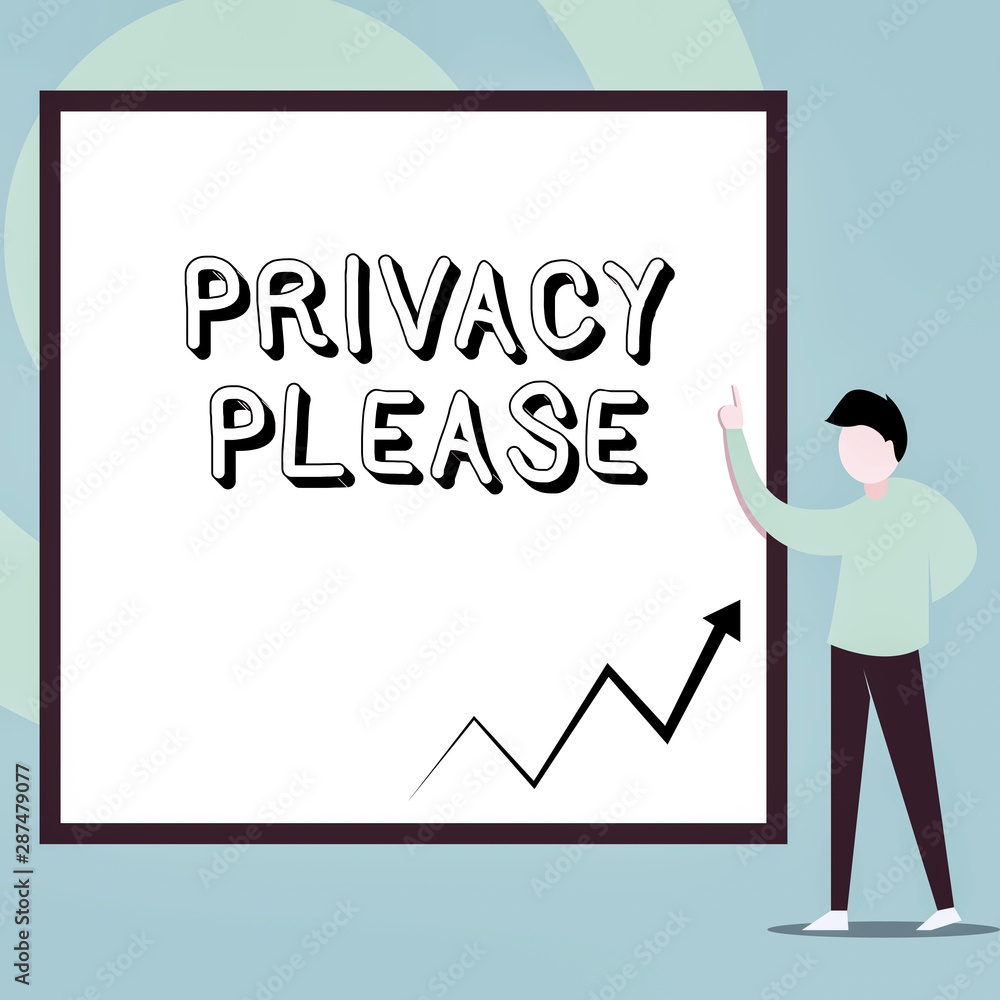 Conceptual hand writing showing Privacy Please. Concept meaning asking someone to respect your demonstratingal space Leave alone Man standing pointing up blank rectangle Geometric background Conceptual hand writing showing Privacy Please. Concept meaning asking someone to respect your demonstratingal space Leave alone Man standing pointing up blank rectangle Geometric background