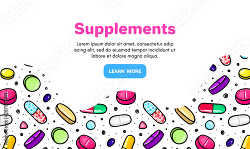 Vector background with pills and capsules. Medicine or dietary supplements. Doodle. Design for clinics, hospitals, pharmacies. Online store. Landing page template, banner, mailing, advertising, label