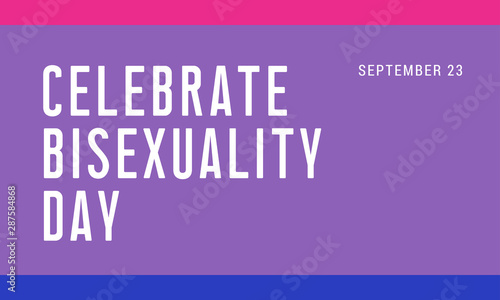 Celebrate Bisexuality Day. September 23 is a bisexual community day. Background, poster, postcard, banner design.