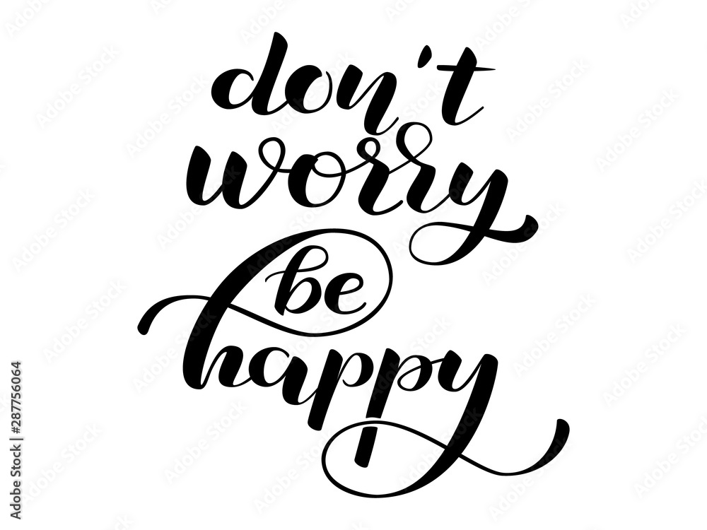 Don't worry Be Happy lettering. Vector illustration