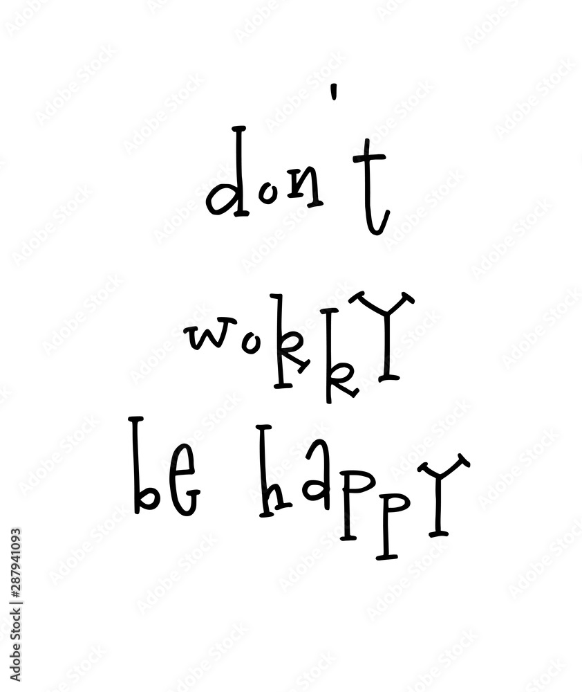 Motivational poster with lettering quote do not worry be happy Motivational poster with lettering quote do not worry be happy