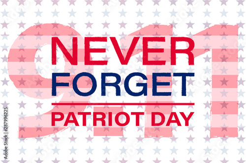 Patriot Day in the United States September 11. We will never forget. Patriot Day USA poster, banner.