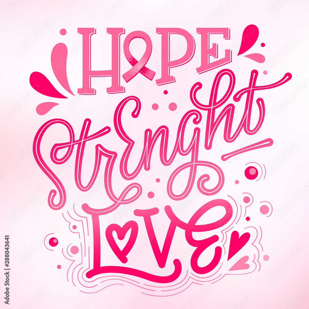 Hope. Strenght. Love - qoute. Lettering for concept design. Breast cancer awareness month symbol.