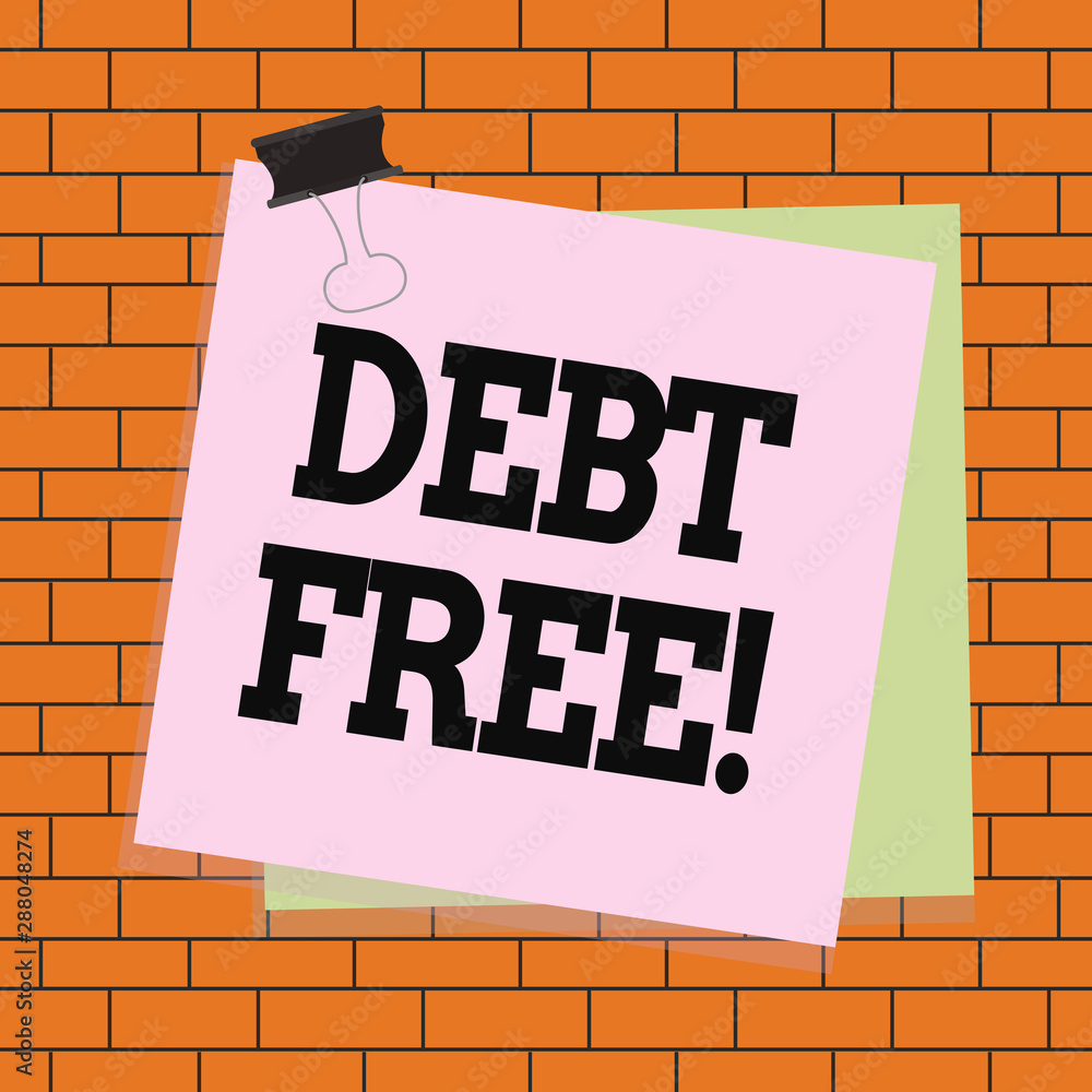 Text sign showing Debt Free. Business photo text does not owning any money or things to any individual or companies Paper stuck binder clip colorful background reminder memo office supply Text sign showing Debt Free. Business photo text does not owning any money or things to any individual or companies Paper stuck binder clip colorful background reminder memo office supply