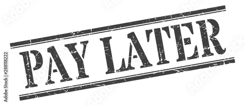 pay later stamp. pay later square grunge sign. pay later