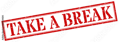 take a break stamp. take a break square grunge sign. take a break