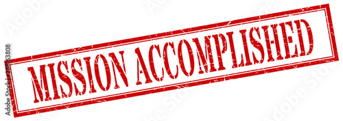mission accomplished stamp. mission accomplished square grunge sign. mission accomplished