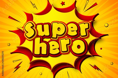 Cartoon comics book Superhero. Poster in pop art style with speech bubbles, multilayer funny letters, halftone and sound effects on yellow striped background. Colorful cool banner