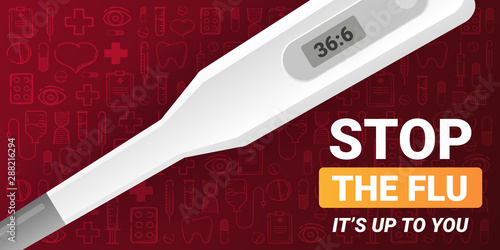 Stop the flu banner with medicine thermometer. Medical hand draw background.