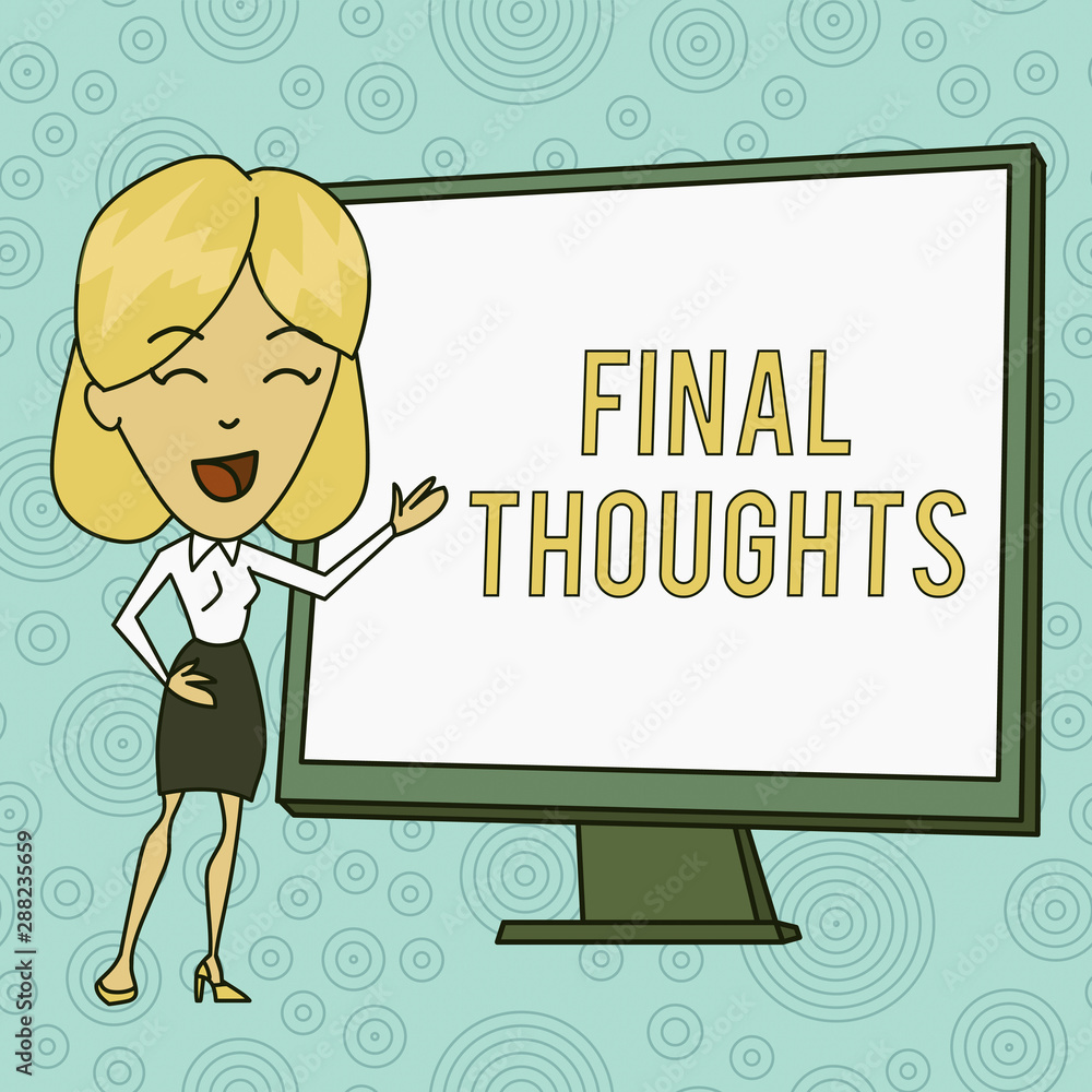 Word writing text Final Thoughts. Business photo showcasing the conclusion or last few sentences within your conclusion White Female in Standing Pointing Blank Screen Whiteboard Presentation Word writing text Final Thoughts. Business photo showcasing the conclusion or last few sentences within your conclusion White Female in Standing Pointing Blank Screen Whiteboard Presentation