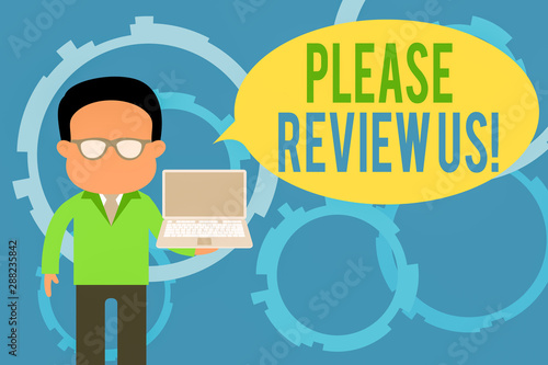 Word writing text Please Review Us. Business photo showcasing situation or system is formal examination by showing authority Standing man in suit wearing eyeglasses holding open laptop photo Art