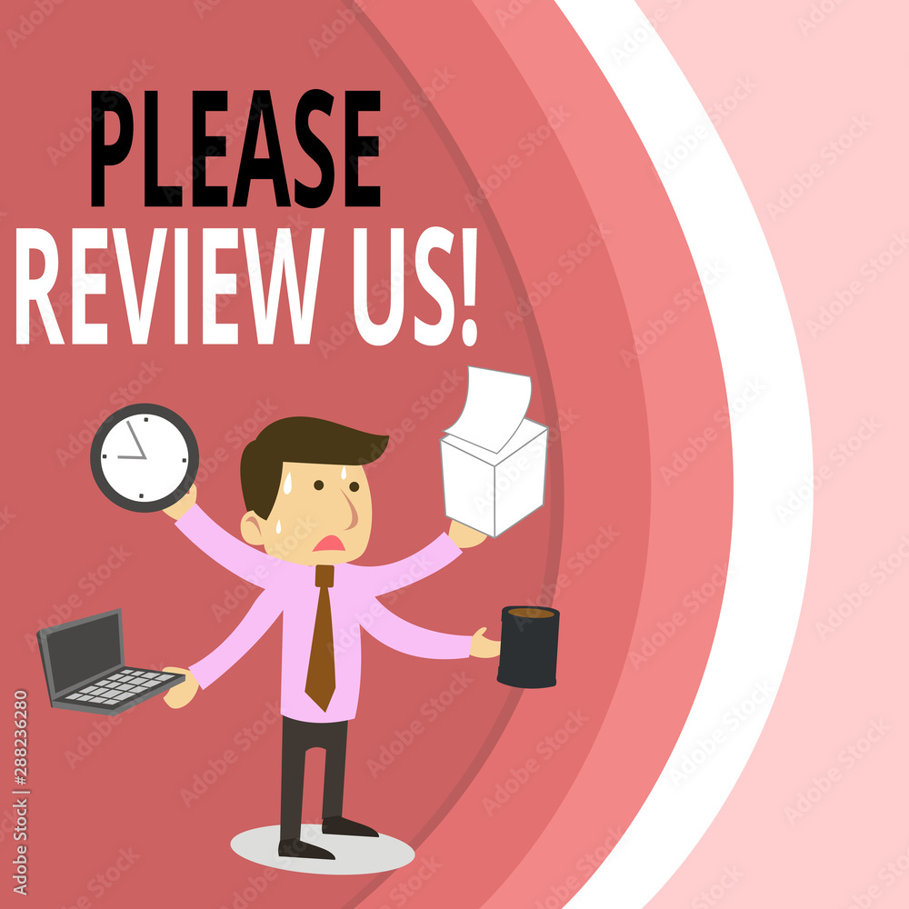 Writing note showing Please Review Us. Business concept for situation or system is formal examination by showing authority Stressed Male Employee Manager Multitasking Meet Deadline