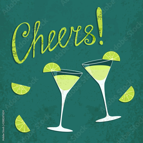 Vector toasting daiquiri glasses with slices of lime and hand written Cheers! text sign. Retro style poster of two cocktails with rum and citruces. Vintage card of lime daiquiri for your own project.