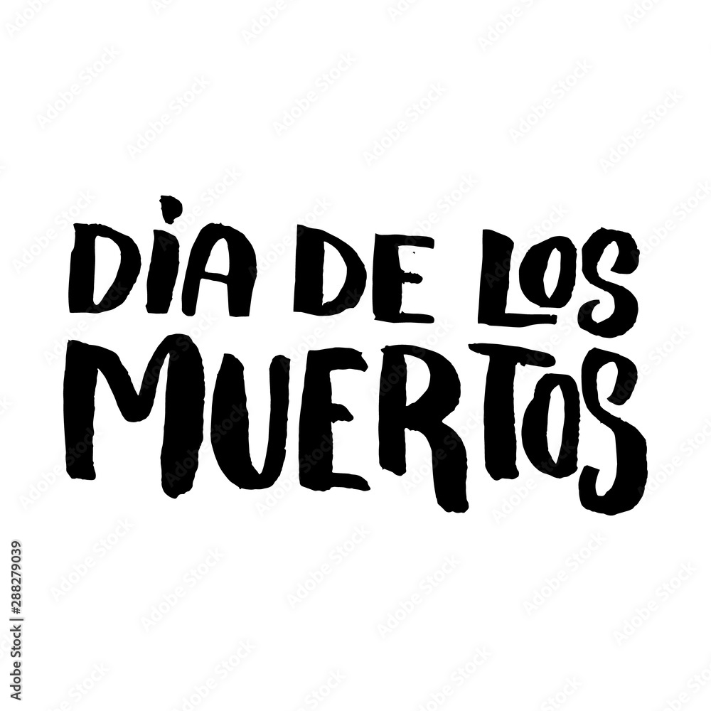 Dia de los muertos (Day of the dead). Lettering phrase on white background. Design element for poster, card, banner.