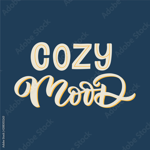 Hand drawn lettering card with heart. The inscription: Cozy mood.Perfect design for greeting cards, posters, T-shirts, banners, print invitations.