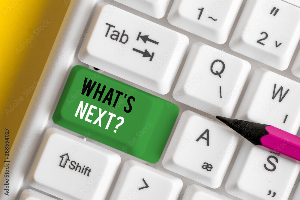 Writing note showing What S Next Question. Business concept for asking demonstrating about his coming actions or behaviors White pc keyboard with note paper above the white background Writing note showing What S Next Question. Business concept for asking demonstrating about his coming actions or behaviors White pc keyboard with note paper above the white background