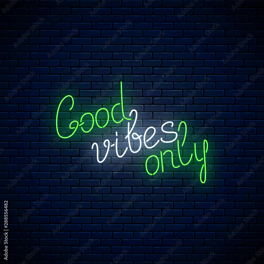 Good vibes only - glowing neon inscription handwriting phrase. Motivation quote in neon style. Vector illustration. Good vibes only - glowing neon inscription handwriting phrase. Motivation quote in neon style. Vector illustration.