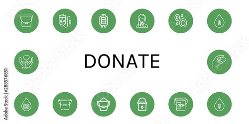 Set of donate icons such as Bucket, Blood bag, Blood transfusion, Volunteer, Blood, type, Water bucket, Give , donate