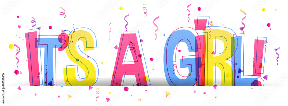 It's a Girl! Creative vector illustration on a white background. Typography banner card with confetti over the letters. It's a Girl! Creative vector illustration on a white background. Typography banner card with confetti over the letters.