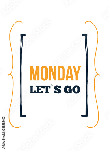 Inspirational Monday grunge poster quote. Print vector, week start