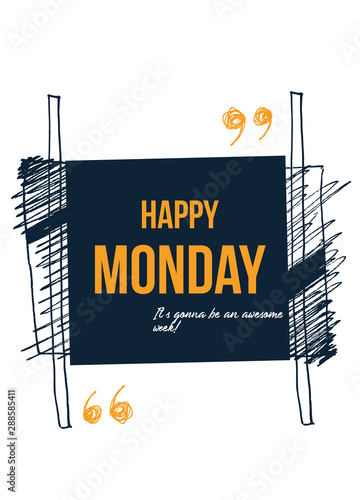 Inspirational Happy Monday grunge poster quote. Print vector, week start