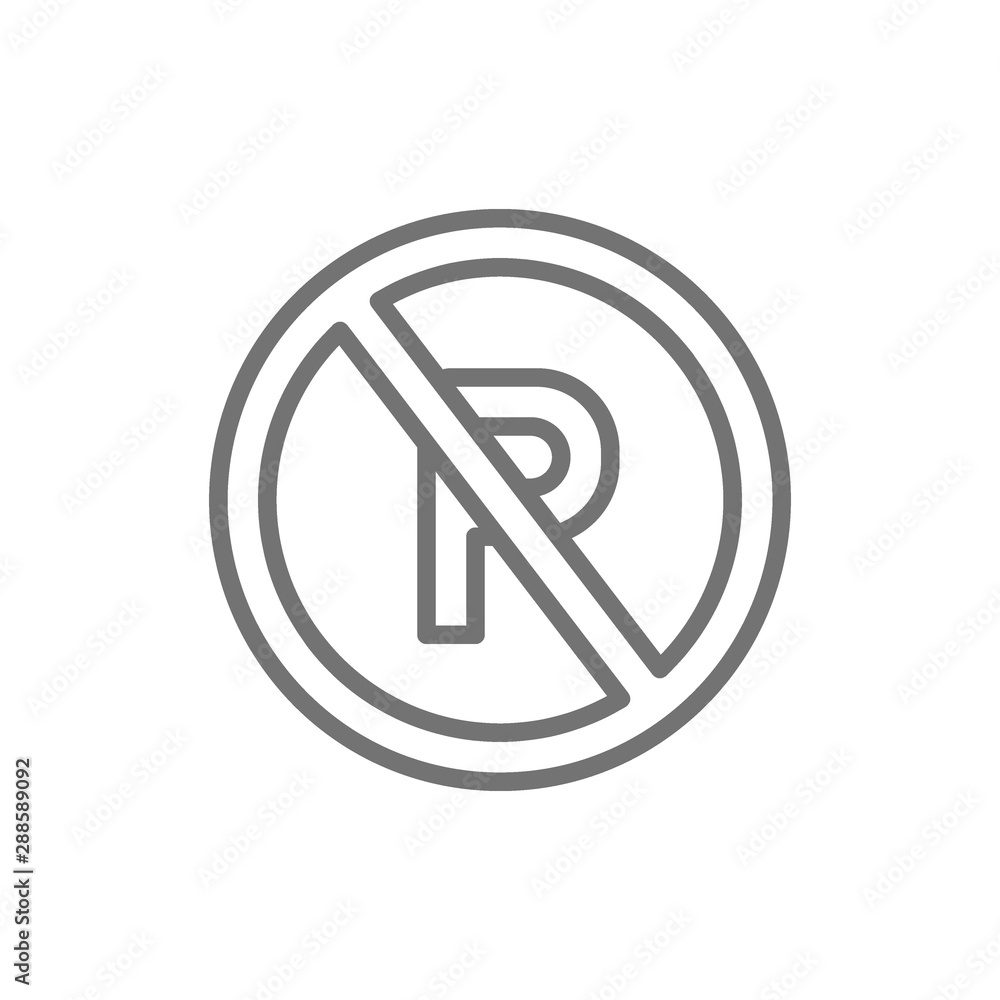 No parking sign line icon. Isolated on white background No parking sign line icon. Isolated on white background