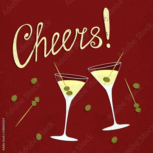Vector toasting dry martini glasses with hand written Cheers! text sign. Retro poster of mixed alcogolic beverage with set of olives and skewers. Vintage card of classic aperitif for your own projects