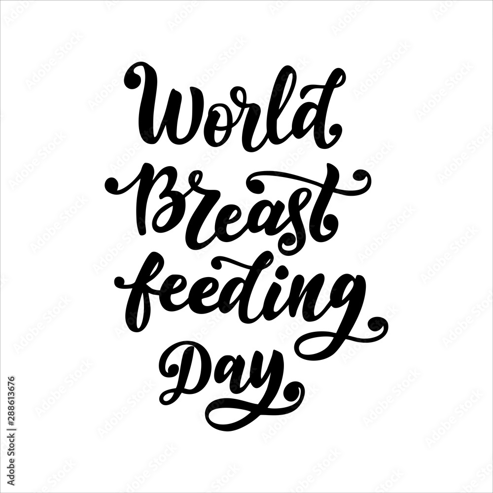 Vector Hand written lettering quote World breastfeeding Day. A Concept for Breastfeeding event for baby's health support and motherhood. On an isolated white background. Vector Hand written lettering quote World breastfeeding Day. A Concept for Breastfeeding event for baby's health support and motherhood. On an isolated white background.