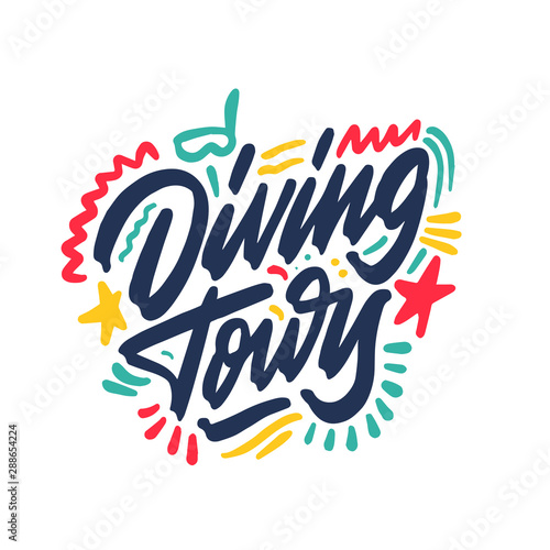 Hand drawn lettering inscription diving tours. Inspirational calligraphic text