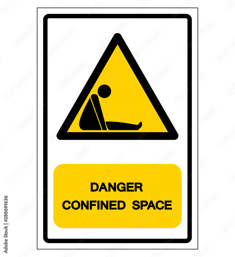 Danger Confined Space Symbol Sign, Vector Illustration, Isolate On White Background Label. EPS10 Danger Confined Space Symbol Sign, Vector Illustration, Isolate On White Background Label. EPS10